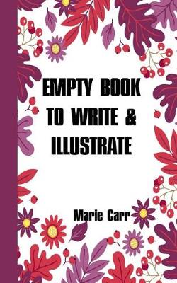 Book cover for Empty Book to Write and Illustrate