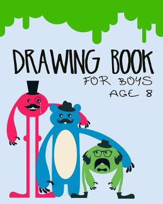 Cover of Drawing Book For Boys Age 8