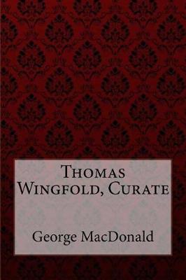 Book cover for Thomas Wingfold, Curate George MacDonald