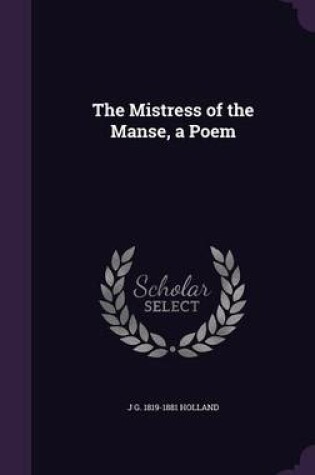 Cover of The Mistress of the Manse, a Poem