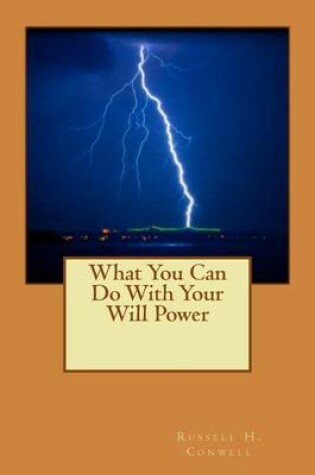 Cover of What You Can Do With Your Will Power