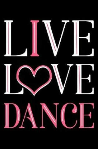 Cover of Live Love Dance