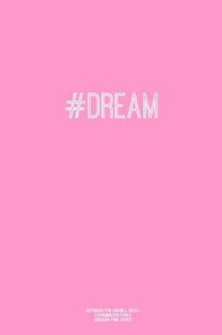 Cover of Notebook for Cornell Notes, 120 Numbered Pages, #DREAM, Pink Cover