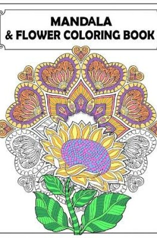 Cover of Mandala and Flowers Coloring Book