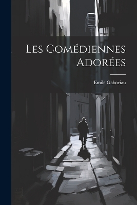 Book cover for Les Comédiennes Adorées
