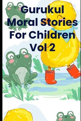 Cover of Gurukul Moral Stories For Children Vol 2