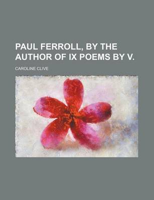 Book cover for Paul Ferroll, by the Author of IX Poems by V.