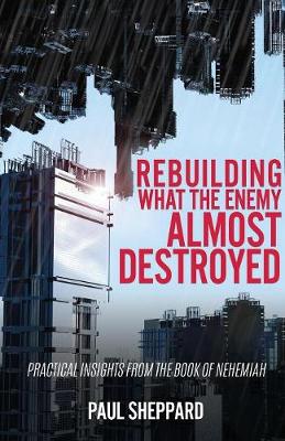 Book cover for Rebuilding What the Enemy Almost Destroyed