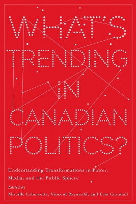 Book cover for What's Trending in Canadian Politics?