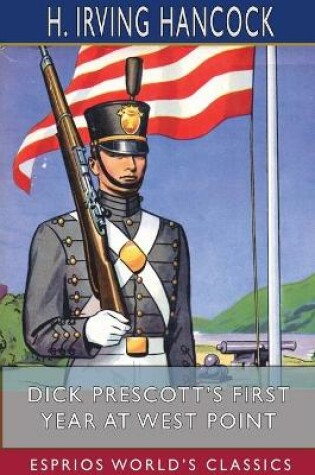 Cover of Dick Prescott's First Year at West Point (Esprios Classics)