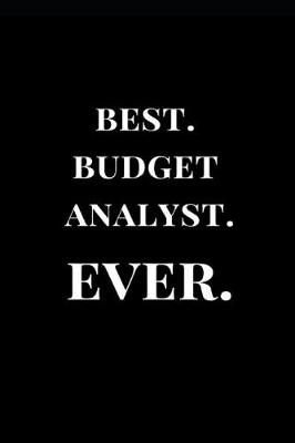 Book cover for Best. Budget Analyst. Ever.