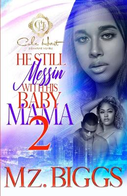 Book cover for He Still Messin' With His Baby Mama 2