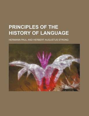 Book cover for Principles of the History of Language