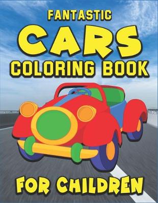 Book cover for Fantastic Cars Coloring Book for Boys