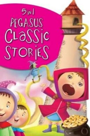 Cover of 5 in 1 Pegasus Classic Stories