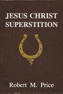 Book cover for Jesus Christ Superstition
