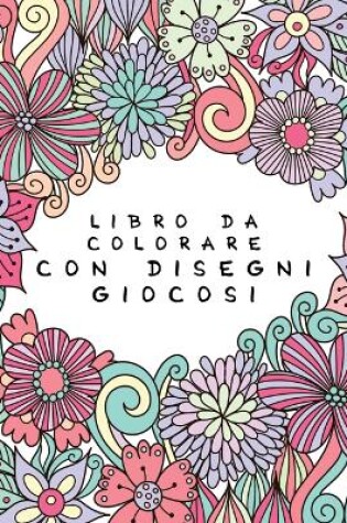 Cover of Libro da colorare con disegni giocosi