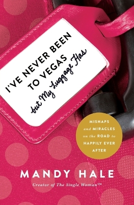 Book cover for I've Never Been to Vegas, but My Luggage Has