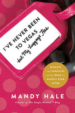 Cover of I've Never Been to Vegas, but My Luggage Has