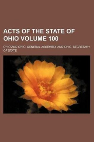 Cover of Acts of the State of Ohio Volume 100