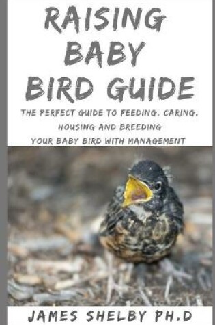 Cover of Raising Baby Bird Guide