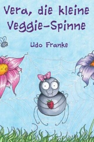 Cover of Vera, die kleine Veggie-Spinne