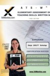 Book cover for NYSTCE Ats-W Elementary Assessment of Teaching Skills - Written 90 Teacher Certification Test Prep Study Guide