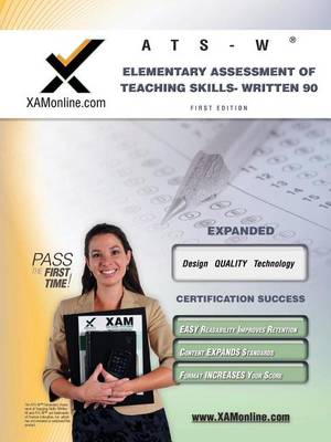 Cover of NYSTCE Ats-W Elementary Assessment of Teaching Skills - Written 90 Teacher Certification Test Prep Study Guide