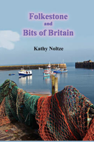 Cover of Folkestone and Bits of Britain