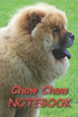 Cover of Chow Chow NOTEBOOK