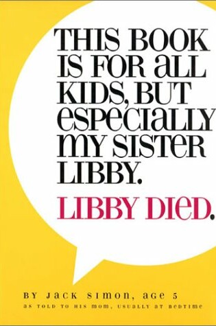 Cover of This Book Is for All Kids, But Especially My Sister Libby. Libby Died