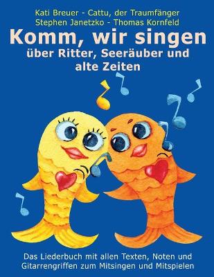 Book cover for Komm, wir singen uber Ritter, Seerauber und alte Zeiten