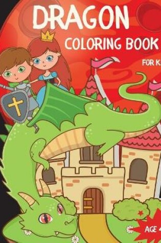 Cover of Dragon Coloring Book For Kids