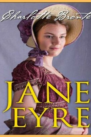 Cover of Jane Eyre, The Original 1847 Edition (A Classic Illustrated Novel of Charlotte Bronte)