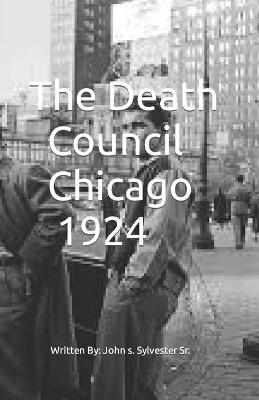 Book cover for The Death Council. Chicago 1924