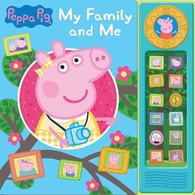 Book cover for Peppa Pig: My Family and Me Sound Book