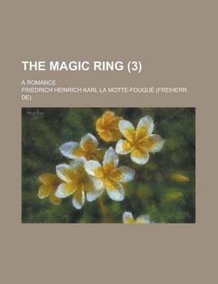 Book cover for The Magic Ring; A Romance (3)