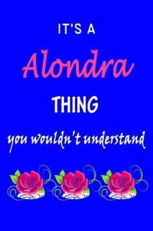 Cover of It's A Alondra Thing You Wouldn't Understand