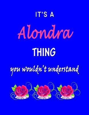 Book cover for It's A Alondra Thing You Wouldn't Understand