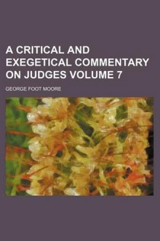 Cover of A Critical and Exegetical Commentary on Judges Volume 7