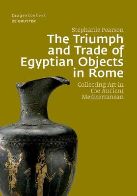 Book cover for The Triumph and Trade of Egyptian Objects in Rome