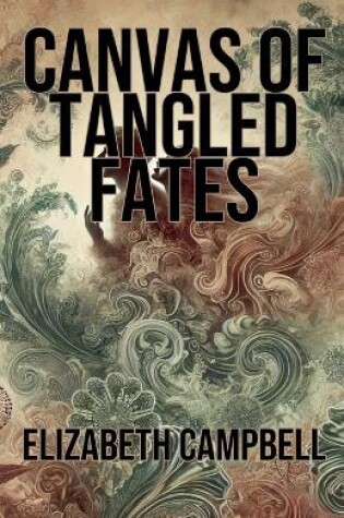 Cover of Canvas of Tangled Fates