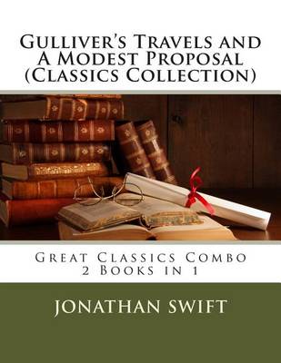 Book cover for Gulliver's Travels and a Modest Proposal (Classics Collection)