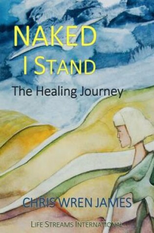 Cover of Naked I Stand