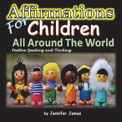 Book cover for Affirmations For Children All Around The World