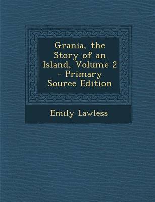 Book cover for Grania, the Story of an Island, Volume 2 - Primary Source Edition