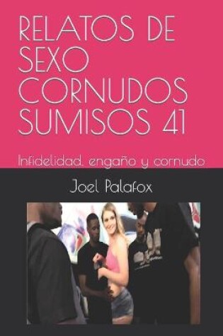 Cover of Relatos de Sexo Cornudos Sumisos 41