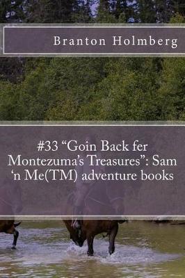 Book cover for #33 "Goin Back fer Montezuma's Treasures"
