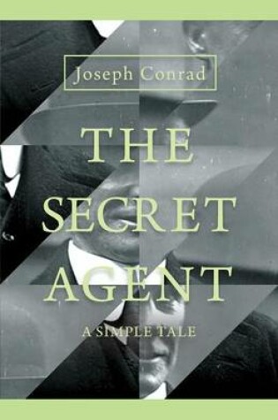 Cover of The Secret Agent - A Simple Tale