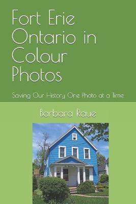 Book cover for Fort Erie Ontario in Colour Photos